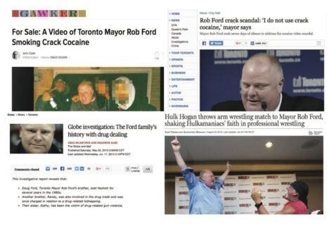 From top left: The Gawker story that broke news of the existence of a video showing Rob Ford allegedly smoking crack-cocaine; The Toronto Star's coverage of his first press conference after the story broke; The Globe and Mail's investigative report into the Ford family's drug dealings; The National Post covers Ford's triumphant arm wrestling victory over Hulk Hogan. Image by J-Source.