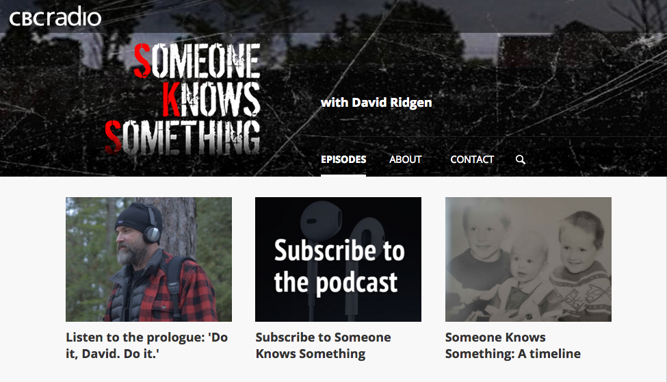 Someone Knows Something is the latest of three digital podcasts to premiere at the CBC. Screenshot by J-Source.