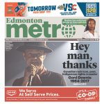 Edmonton Metro front page with cover line "Hey man, thanks: Canadian rock icon, poet – Indigenous rights crusader: Gord Downie 1964-2017"