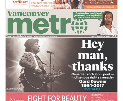 Vancouver Metro front page with cover line "Hey man, thanks: Canadian rock icon, poet – Indigenous rights crusader: Gord Downie 1964-2017"