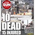 Ottawa Sun front page with headline "10 dead, 15 injured"