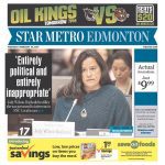 Star Metro Edmonton front page with headline "'Entirely political and entirely inappropriate': Jody Wilson-Raybould testifies she was pressured to intervene in SNC-Lavalin case" and a photograph of Jody Wilson-Raybould