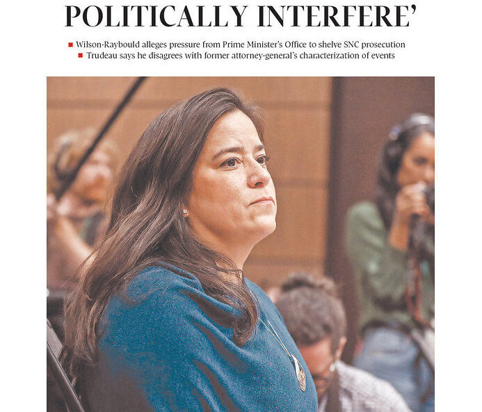 Globe and Mail front page with headline 'An effort to politically interfere' in single quotes and a photograph of Jody Wilson-Raybould testifying