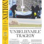 National Post front page with lead story headline "'Unbelievable tragedy'"