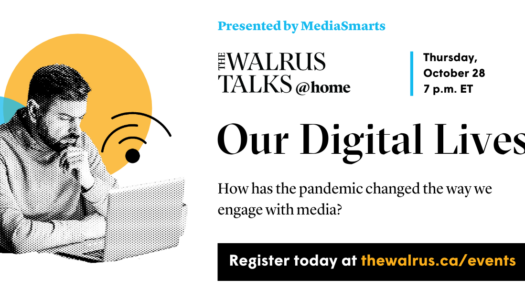 The Walrus Talks at Home: Our Digital Lives