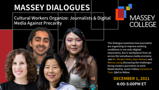 Massey Dialogues – Cultural Workers Organize: Journalists & Digital Media Workers Against Precarity